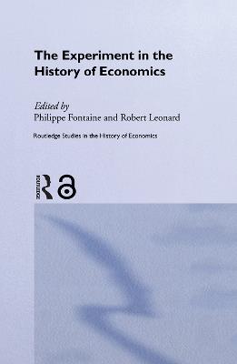 The Experiment in the History of Economics - cover