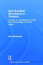 New Buddhist Movements in Thailand: Towards an Understanding of Wat Phra Dhammakaya and Santi Asoke