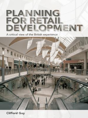 Planning for Retail Development: A Critical View of the British Experience - Clifford Guy - cover