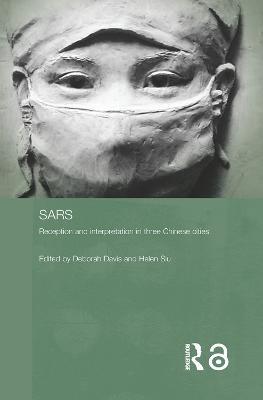 Sars: Reception and Interpretation in Three Chinese Cities - cover