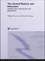 The United Nations and Education: Multilateralism, Development and Globalisation