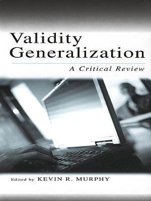 Validity Generalization: A Critical Review - cover