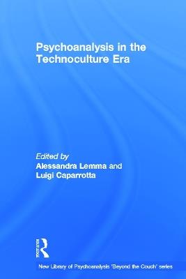 Psychoanalysis in the Technoculture Era - cover