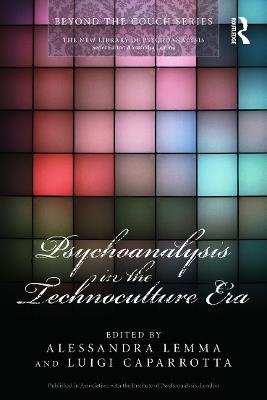Psychoanalysis in the Technoculture Era - cover