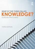 What is this thing called Knowledge? - Duncan Pritchard - cover
