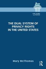 The Dual System of Privacy Rights in the United States