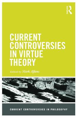 Current Controversies in Virtue Theory - cover