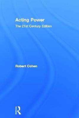 Acting Power: The 21st Century Edition - Robert Cohen - cover