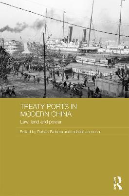 Treaty Ports in Modern China: Law, Land and Power - cover