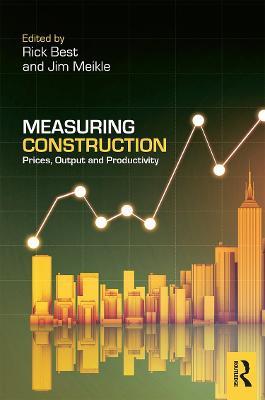 Measuring Construction: Prices, Output and Productivity - cover