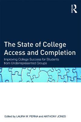 The State of College Access and Completion: Improving College Success for Students from Underrepresented Groups - cover