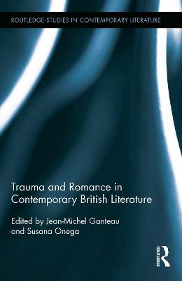 Trauma and Romance in Contemporary British Literature - cover