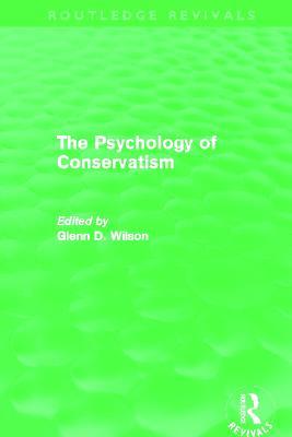 The Psychology of Conservatism (Routledge Revivals) - Glenn Wilson - cover