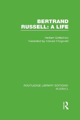 Bertrand Russell: A Life - Herbert Gottschalk - cover
