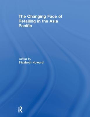 The Changing Face of Retailing in the Asia Pacific - cover