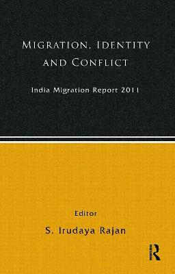 India Migration Report 2011: Migration, Identity and Conflict - cover