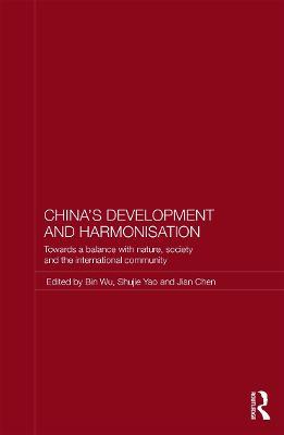 China's Development and Harmonization: Towards a Balance with Nature, Society and the International Community - cover