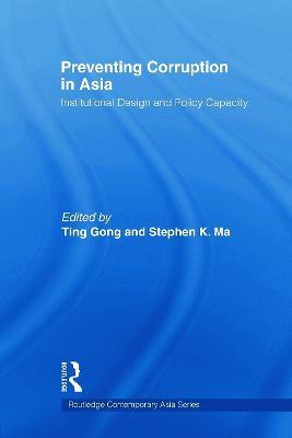 Preventing Corruption in Asia: Institutional Design and Policy Capacity - cover