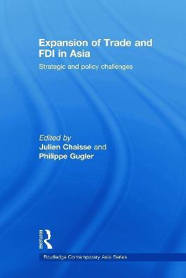Expansion of Trade and FDI in Asia: Strategic and Policy Challenges - cover