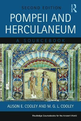 Pompeii and Herculaneum: A Sourcebook - Alison E. Cooley,M. G. L. Cooley - cover