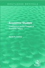 Economic Studies (Routledge Revivals): Contributions to the Critique of Economic Theory