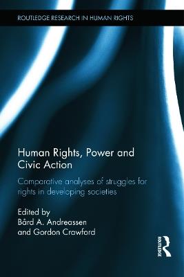 Human Rights, Power and Civic Action: Comparative analyses of struggles for rights in developing societies - cover