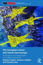 The European Union and South East Europe: The Dynamics of Europeanization and Multilevel Governance