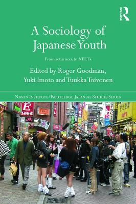 A Sociology of Japanese Youth: From Returnees to NEETs - cover