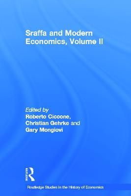 Sraffa and Modern Economics, Volume II - Roberto Ciccone,Christian Gehrke,Gary Mongiovi - cover