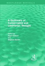 A Dictionary of Conservative and Libertarian Thought (Routledge Revivals)