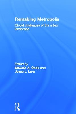 Remaking Metropolis: Global Challenges of the Urban Landscape - cover