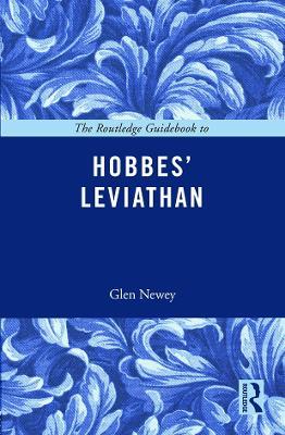 The Routledge Guidebook to Hobbes' Leviathan - Glen Newey - cover