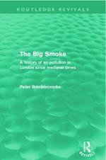 The Big Smoke (Routledge Revivals): A History of Air Pollution in London since Medieval Times