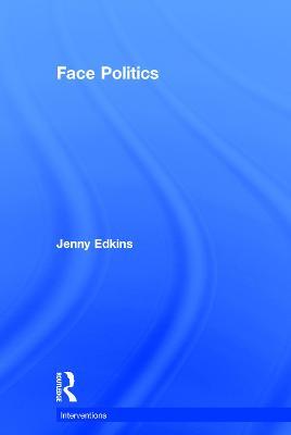Face Politics - Jenny Edkins - cover