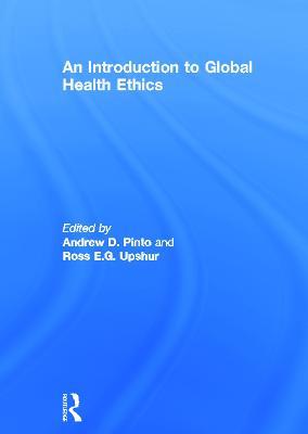 An Introduction to Global Health Ethics - cover