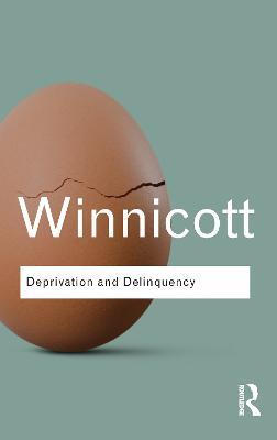 Deprivation and Delinquency - D. W. Winnicott - cover