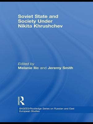 Soviet State and Society Under Nikita Khrushchev - cover