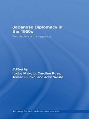 Japanese Diplomacy in the 1950s: From Isolation to Integration - cover
