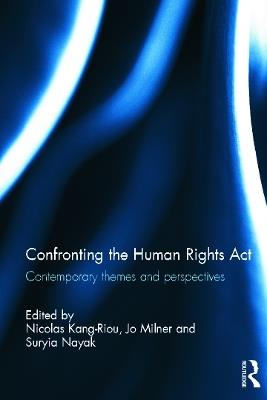 Confronting the Human Rights Act 1998: Contemporary themes and perspectives - cover