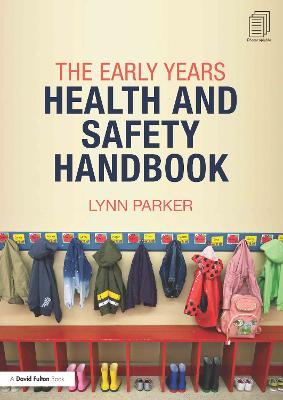 The Early Years Health and Safety Handbook - Lynn Parker - cover