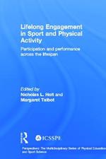 Lifelong Engagement in Sport and Physical Activity: Participation and Performance across the Lifespan