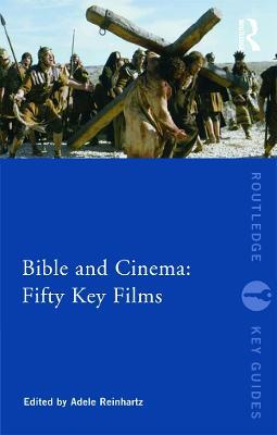 Bible and Cinema: Fifty Key Films - cover
