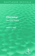 Chernobyl (Routledge Revivals): The Long Shadow