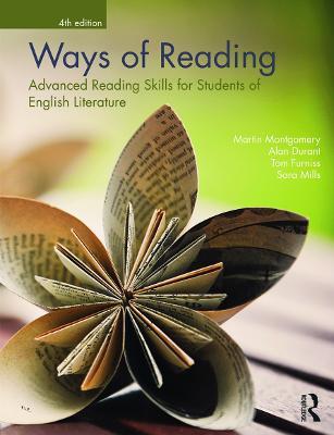 Ways of Reading: Advanced Reading Skills for Students of English Literature - Martin Montgomery,Alan Durant,Tom Furniss - cover