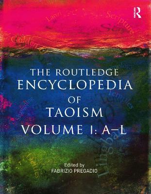 The Routledge Encyclopedia of Taoism: 2-Volume Set - cover