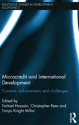 Microcredit and International Development: Contexts, Achievements and Challenges - cover