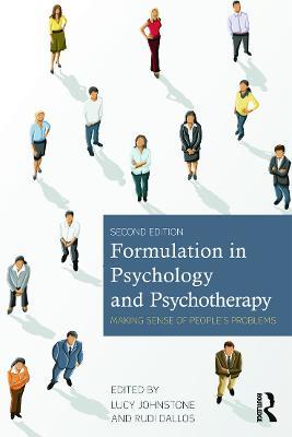 Formulation in Psychology and Psychotherapy: Making sense of people's problems - Lucy Johnstone,Rudi Dallos - cover