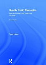 Supply Chain Strategies: Demand Driven and Customer Focused