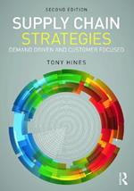 Supply Chain Strategies: Demand Driven and Customer Focused