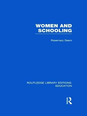 Women & Schooling - Rosemary Deem - cover